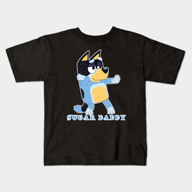 bluey dad - sugar daddy Kids T-Shirt by HocheolRyu